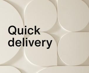 Quick delivery